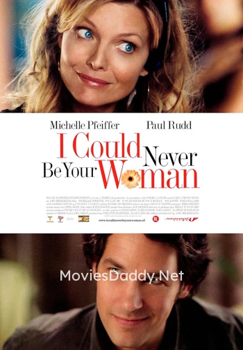 I Could Never Be Your Woman (2007)