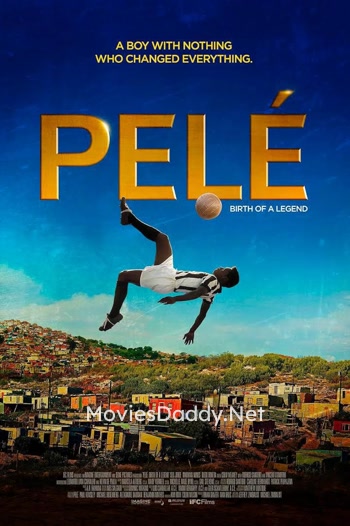 Pele Birth Of A Legend (2016)